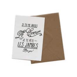 Carte Double - Si Tu Me Brises Le Cœur Je Te Pète Les Jambes