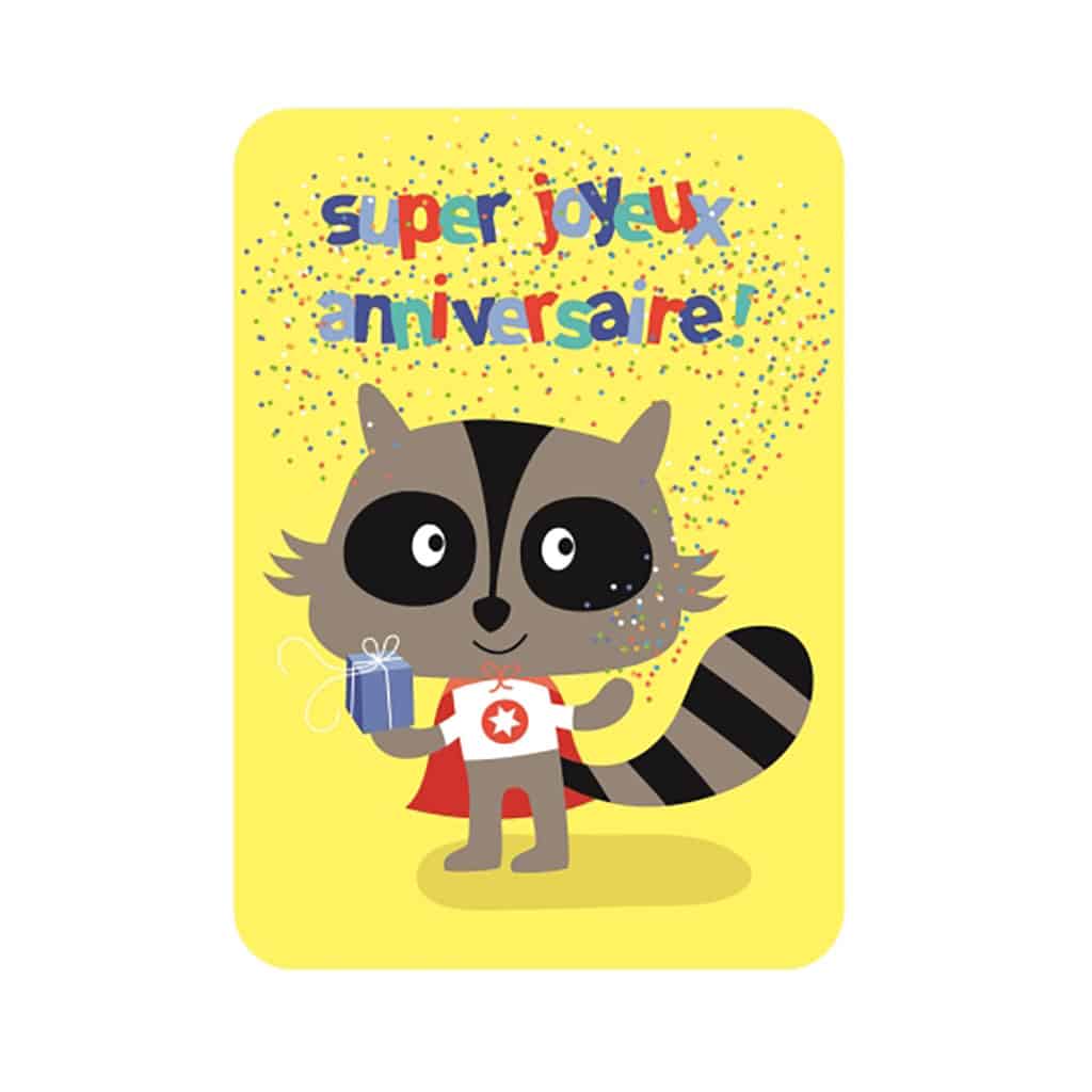 Carte Super Joyeux Anniversaire Raton Laveur Little Marmaille